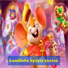 kamilinha hytalo santos